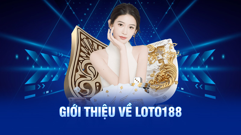Giới thiệu về Loto188