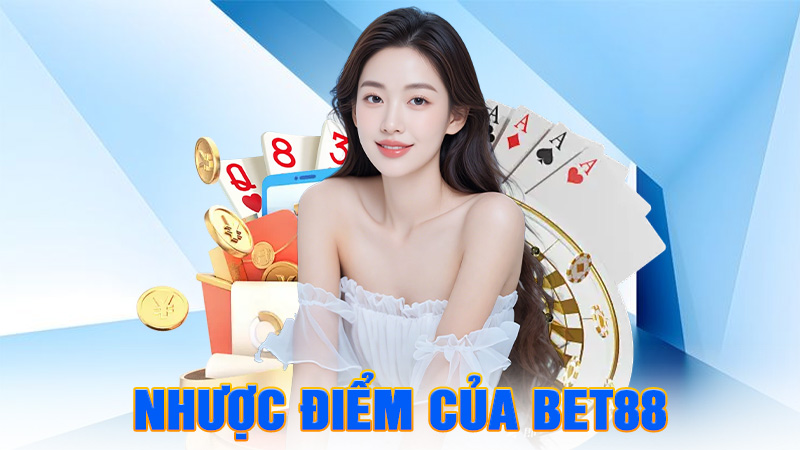 Nhược Điểm Của BET88